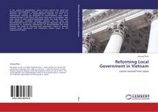 Couverture de Reforming Local Government in Vietnam
