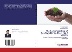 Bookcover of The Co-Composting of Poultry Litter and Fast Food Wastes