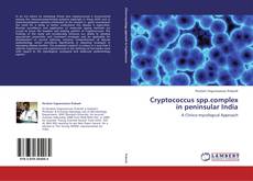 Bookcover of Cryptococcus spp.complex in peninsular India