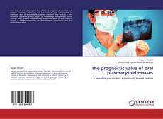 Portada del libro de The prognostic value of oral plasmacytoid masses