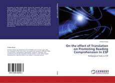 Bookcover of On the effect of Translation on Promoting Reading Comprehension In ESP