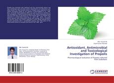 Capa do livro de Antioxidant, Antimicrobial and Toxicological Investigation of Propolis 