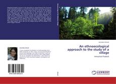 Bookcover of An ethnoecological approach to the study of a village