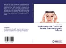 Copertina di Work-Home Role Conflict of Female Administrators in Schools