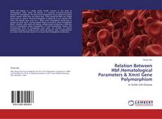 Capa do livro de Relation Between HbF,Hematological Parameters & XmnI Gene Polymorphism 