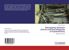 Buchcover von Discrepancy between clinical and final diagnosis of hysterectomy