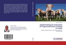 Epidemiological evaluation of Trypanosomiasis Control in cattle的封面