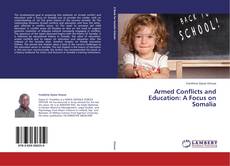 Armed Conflicts and Education: A Focus on Somalia的封面