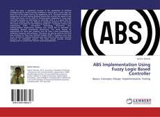 Buchcover von ABS Implementation Using Fuzzy Logic Based Controller