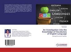 An Investigation into the Knowledge of Vocabulary of English Language kitap kapağı