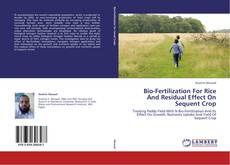 Обложка Bio-Fertilization For Rice And Residual Effect On Sequent Crop