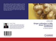 Buchcover von Ginger cultivation in Hilly Areas: Prospects & Constraints