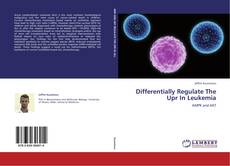 Bookcover of Differentially Regulate The Upr In Leukemia