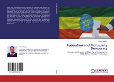 Bookcover of Federalism and Multi-party Democracy