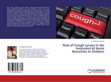 Buchcover von Role of Cough syrups  in the treatment of Acute Bronchitis In Children