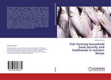 Copertina di Fish farming household food security and livelihoods in western Kenya