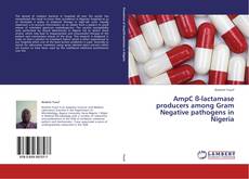 Capa do livro de AmpC ß-lactamase producers among Gram Negative pathogens in Nigeria 