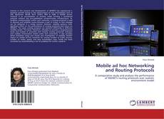 Bookcover of Mobile ad hoc Networking and Routing Protocols
