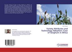 Buchcover von Variety Attributes and Technology Adoption; Case of Sorghum in Africa