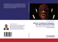 Couverture de African Traditional Religion, The Misunderstood Faith