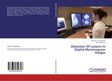 Buchcover von Detection Of Lesions In Digital Mammogram Images