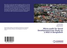 Bookcover of Micro-credit for Social Development:Case Study on a NGO in Bangladesh