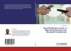 Borítókép a  Ring Of Masters (rom), A New Ring Structure For Bluetooth Scatternets - hoz