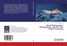 Buchcover von Aerial Photography, Photogeology, GIS, R.S. And Image Processing