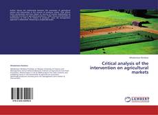 Portada del libro de Critical analysis of the intervention on agricultural markets