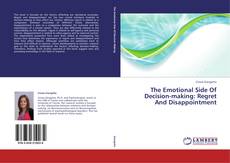 Обложка The Emotional Side Of Decision-making: Regret And Disappointment