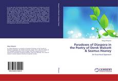 Copertina di Paradoxes of Diaspora in the Poetry of Derek Walcott & Seamus Heaney