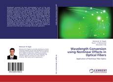 Обложка Wavelength Conversion using Nonlinear Effects in Optical Fibers