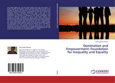 Domination and Empowerment: Foundation for Inequality and Equality kitap kapağı