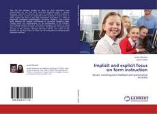 Copertina di Implicit and explicit focus on form instruction