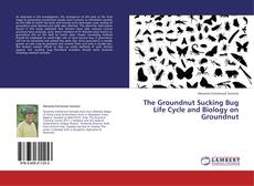 Capa do livro de The Groundnut Sucking Bug Life Cycle and Biology on Groundnut 