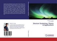 Couverture de Electron Scattering: Theory & Applications