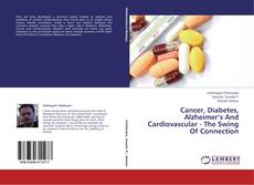 Buchcover von Cancer, Diabetes, Alzheimer’s And Cardiovascular - The Swing Of Connection