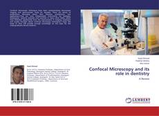 Buchcover von Confocal Microscopy and its role in dentistry