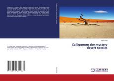 Couverture de Calligonum the mystery desert species