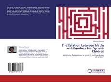 The Relation between Maths and Numbers for Dyslexic Children kitap kapağı