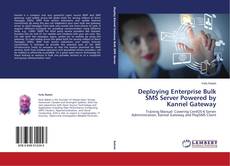 Couverture de Deploying Enterprise Bulk SMS Server Powered by Kannel Gateway