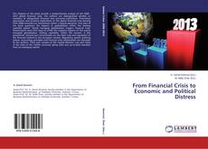 Bookcover of From Financial Crisis to Economic and Political Distress
