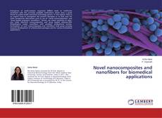 Copertina di Novel nanocomposites and nanofibers for biomedical applications