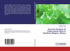 Couverture de Survival Analysis of Tuberculosis data in Northern Region, Ghana