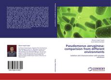Couverture de Pseudomonas aeruginosa: comparision from different environments