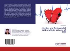 Fasting and Postprandial lipid profile in patients of CHD kitap kapağı
