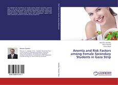 Anemia and Risk Factors among Female Secondary Students in Gaza Strip kitap kapağı