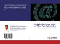 Portada del libro de The Role of Informal Sectors for Urban Poverty Reduction