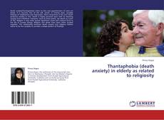 Portada del libro de Thantaphobia (death anxiety) in elderly as related to religiosity
