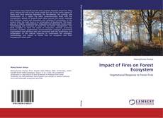 Portada del libro de Impact of Fires on Forest  Ecosystem